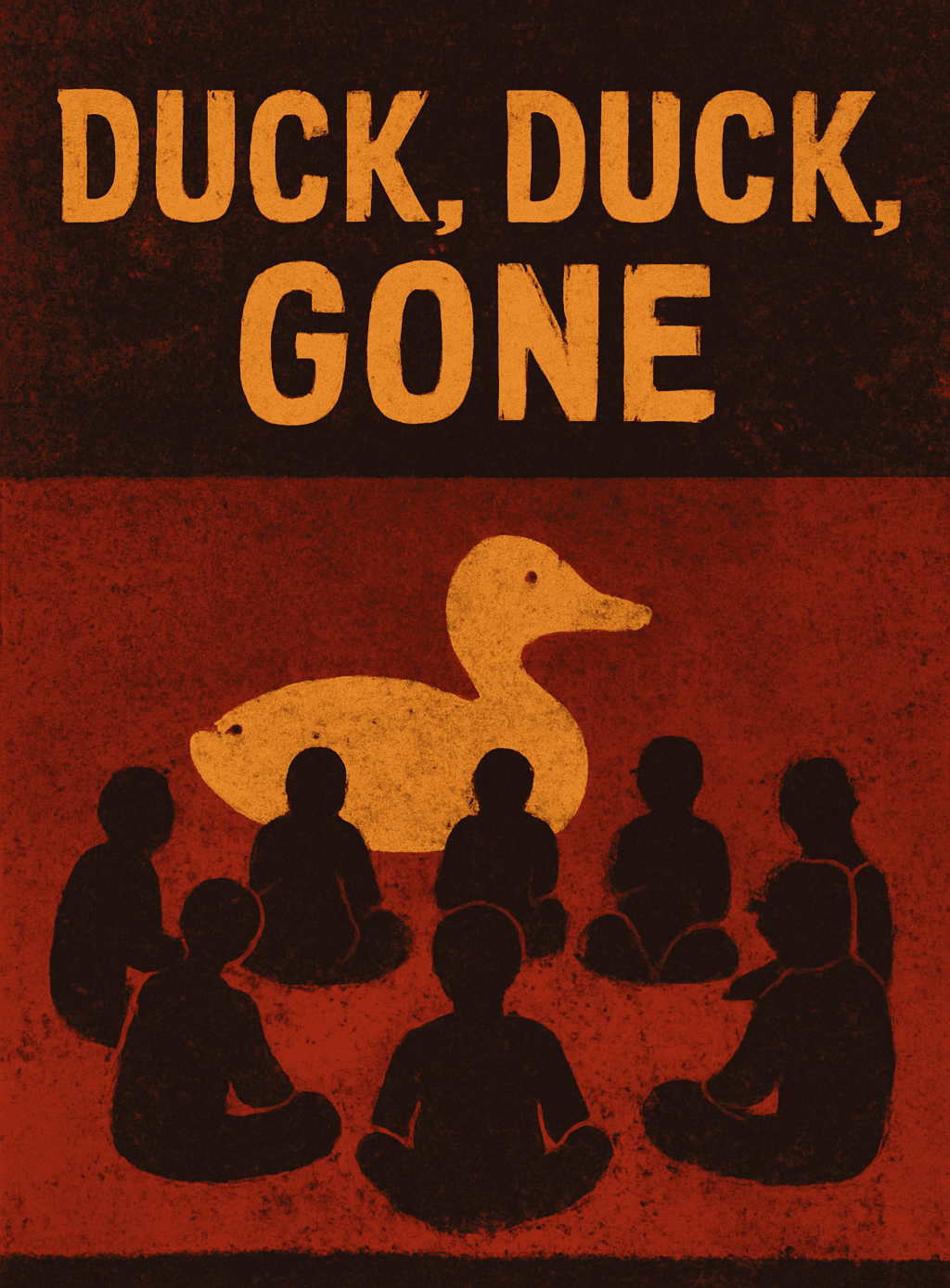 Cover for Duck, Duck, Gone - “They sat in a circle. Until they didn’t.”